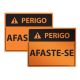 Placa de Sinalização Perigo Afaste-se